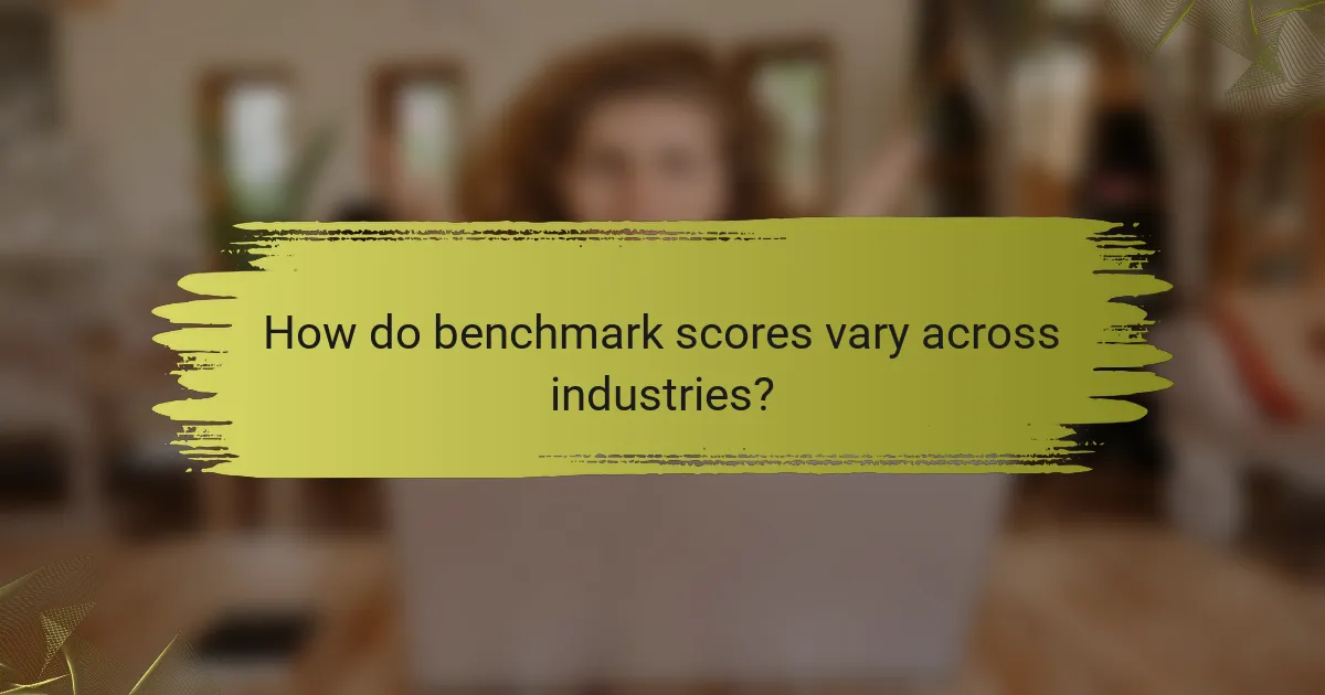 How do benchmark scores vary across industries?