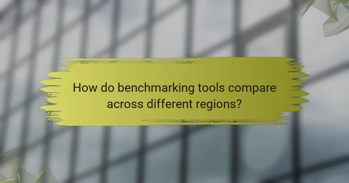 How do benchmarking tools compare across different regions?