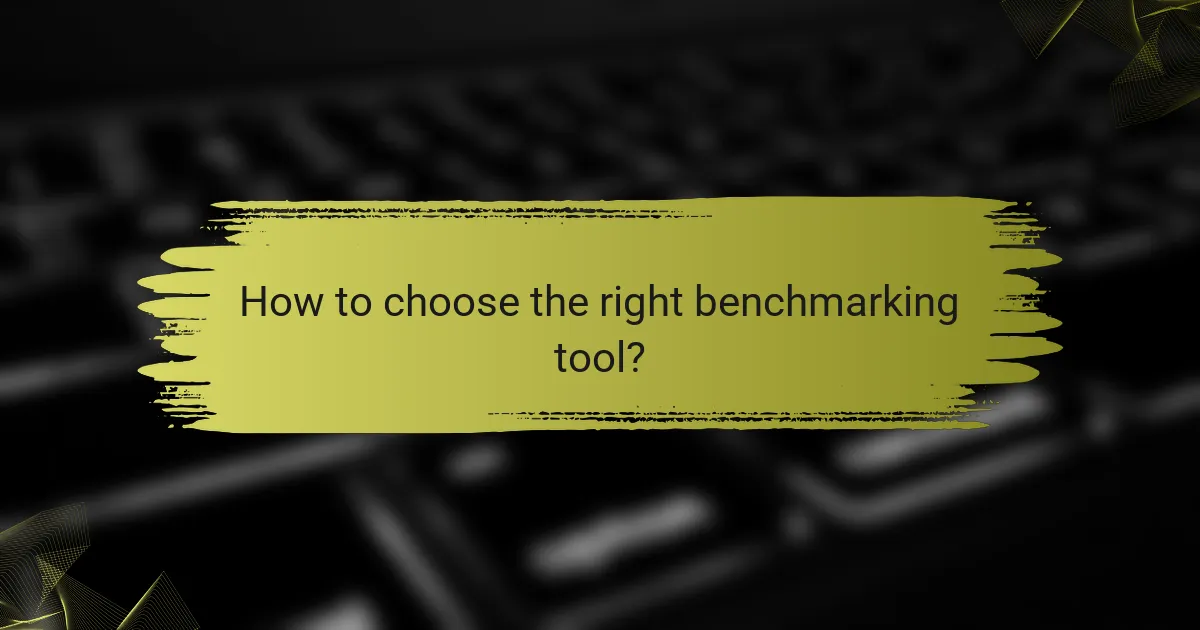 How to choose the right benchmarking tool?