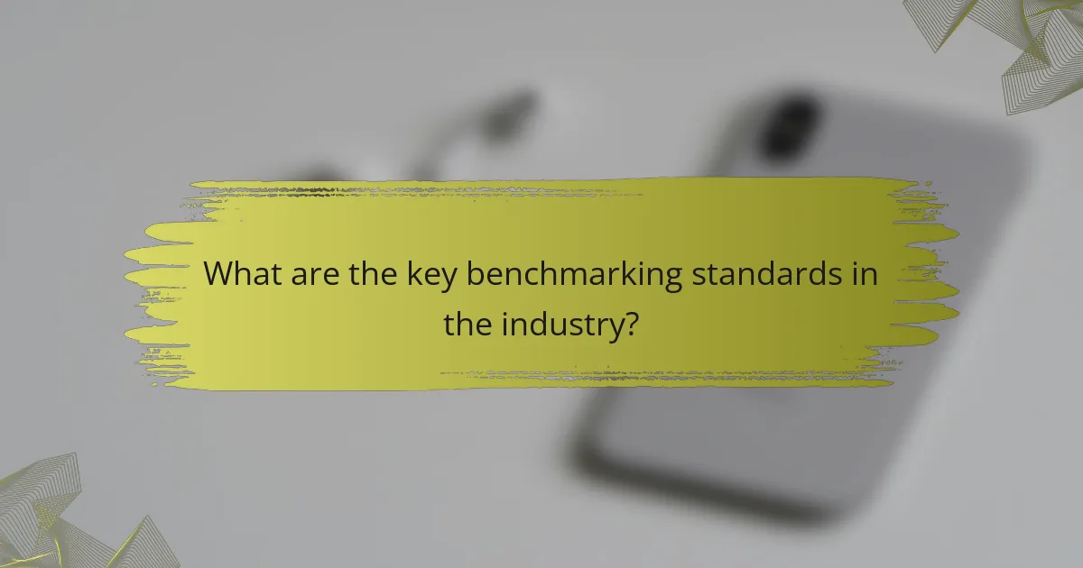 What are the key benchmarking standards in the industry?